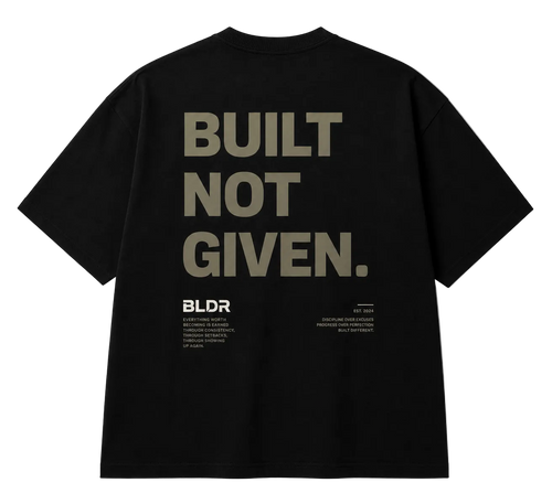 Black t-shirt with 'BUILT NOT GIVEN' text on the back against a white background